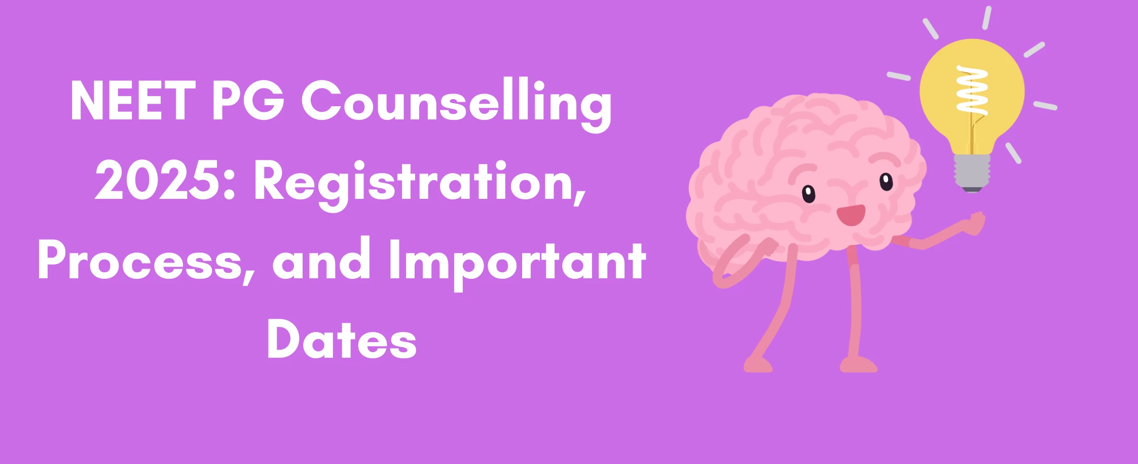 NEET PG Counselling 2025: Registration, Process, and Important Dates